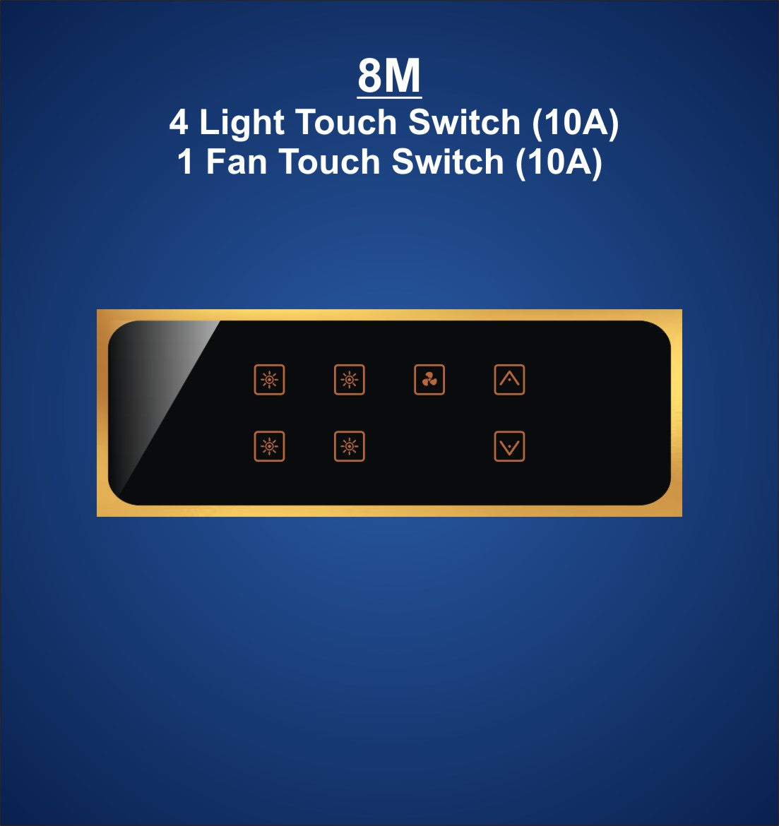 8M Plate with 4 Light Switch (10A) & 1 Fan with Regulator