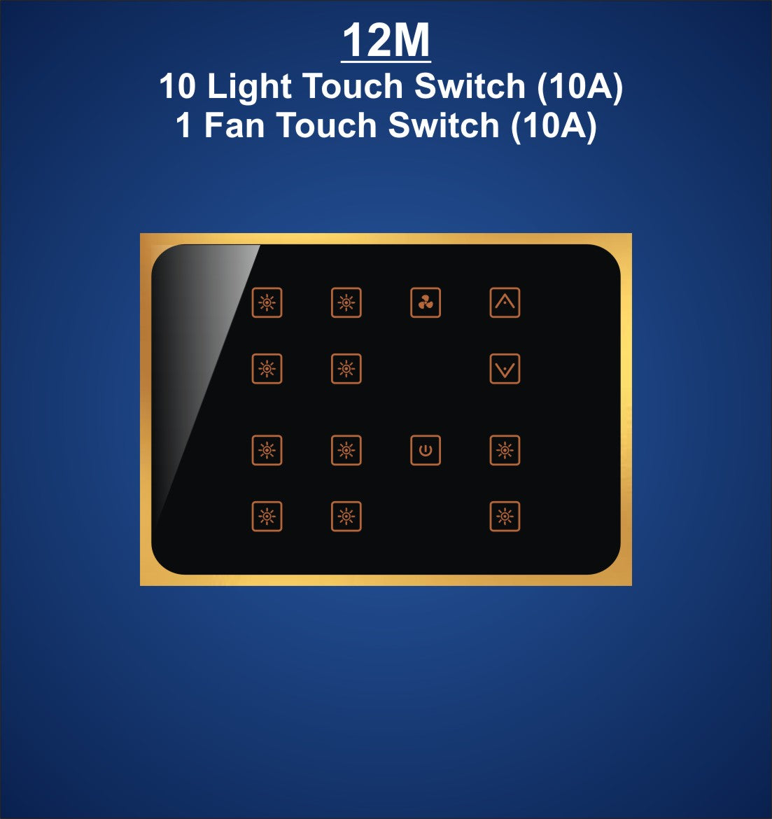 12M Plate with 10 Light Switch (10A) & 1 Fan with Regulator