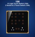 18M Plate with 12 Light touch Switch (10A), 2 Socket (6A) & 2 Switch Only Touch (10A)