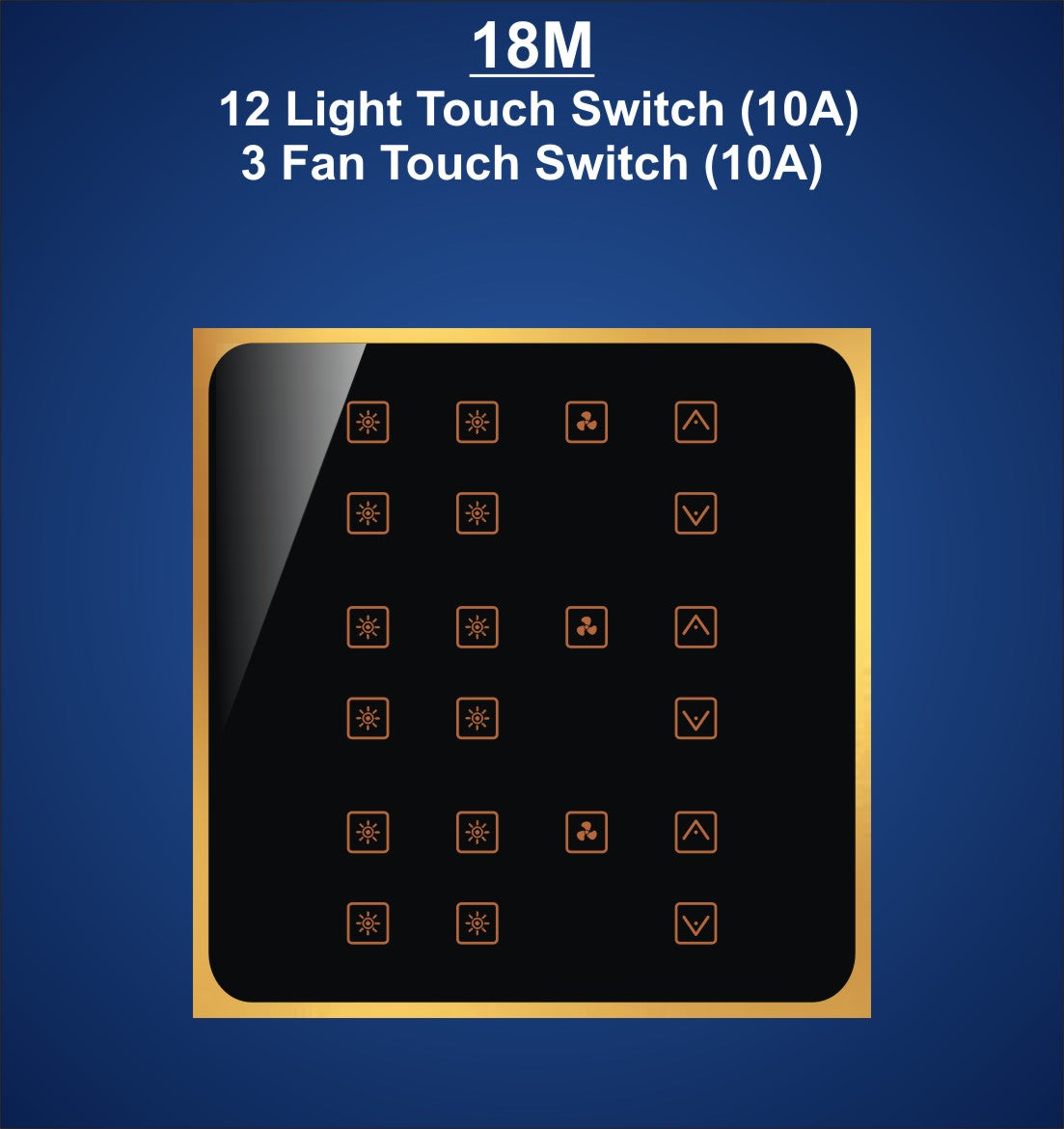 18M Plate with 12 Light Switch (10A) & 3 Fan switch with Regulator